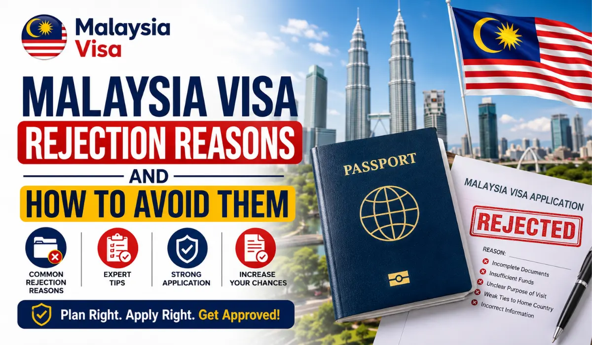 Malaysia Visa Rejection reasons and tips to avoid visa rejection