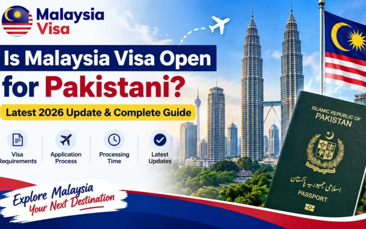 Is Malaysia Visa Open for Pakistani? Latest 2026 Update & Complete Guide
