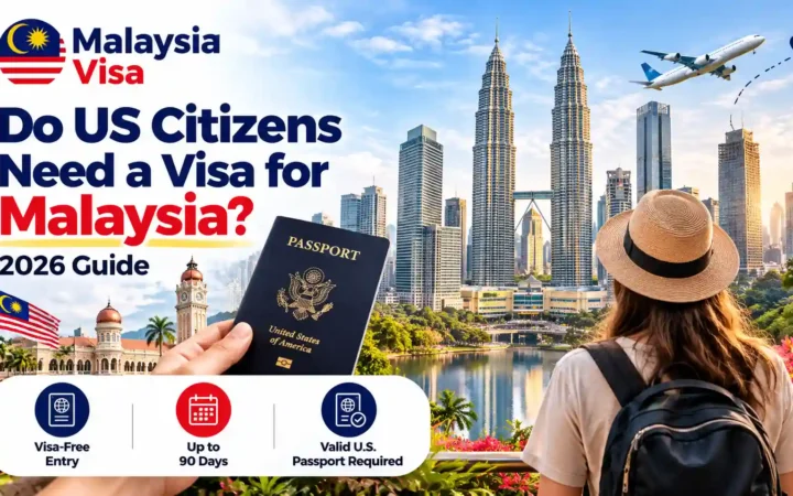 Do US Citizens Need a Visa for Malaysia? 2026 Guide